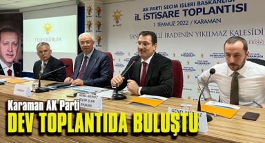 Karaman AK Parti Teşkilatından dev toplantı