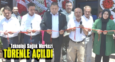 Teknoloji Sağlık Merkezi açıldı