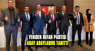 Yeniden Refah Partisi aday adaylarını açıkladı