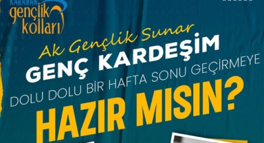 AK Gençlik'ten hafta sonunda dolu dolu program