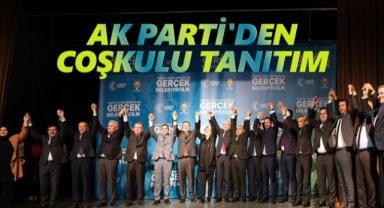 AK Parti'den coşkulu tanıtım