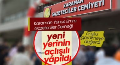 Karaman Gazeteciler Cemiyeti'nin yeni merkezi törenle açıldı