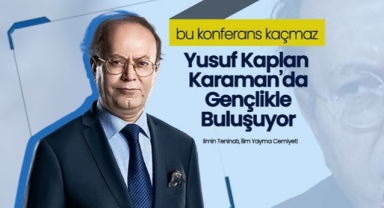 Yusuf Kaplan Karaman’da Gençlikle Buluşuyor