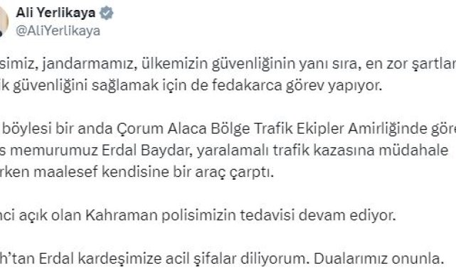 Bakan Yerlikaya: Çorum'da kazaya müdahale ederken araç çarpan polisimizin tedavisi sürüyor