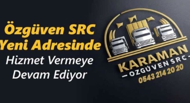 Özgüven SRC Yeni Adresinde Hizmet Vermeye Devam Ediyor