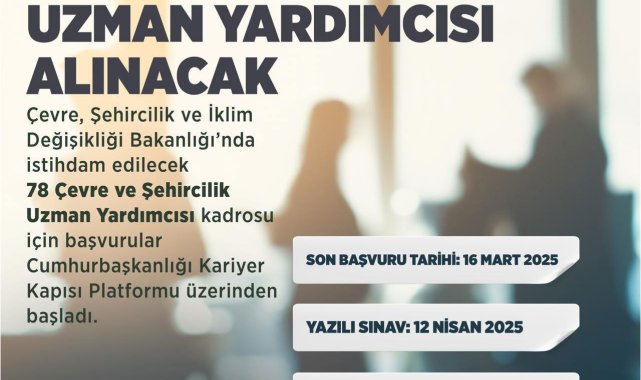 Çevre, Şehircilik ve İklim Değişikliği Bakanlığı, 78 uzman yardımcısı istihdam edecek