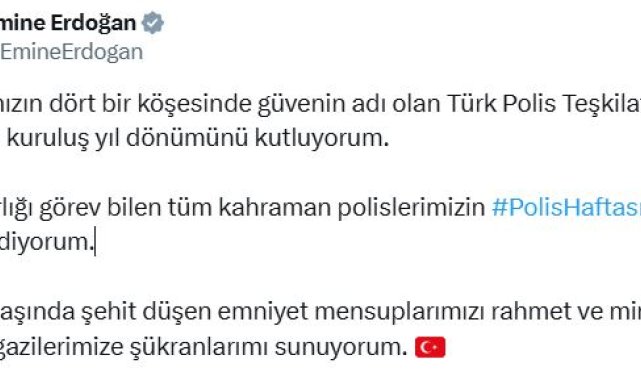 Emine Erdoğan'dan Türk Polis Teşkilatı'nın 180'inci kuruluş yıl dönümü mesajı