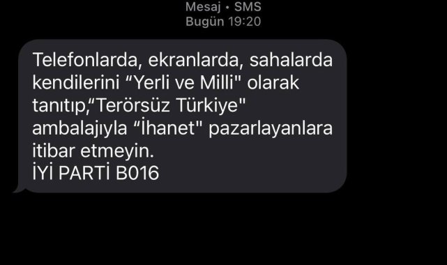 İYİ Parti'den SMS ile tepki: Terörsüz Türkiye ambalajıyla ihanet pazarlayanlara itibar etmeyin