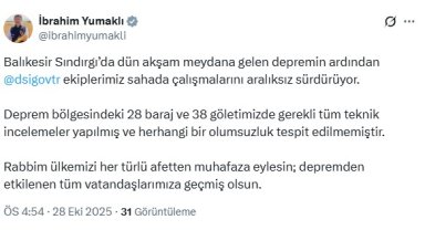Bakan Yumaklı: Deprem bölgesindeki 28 baraj ve 38 göletimizde olumsuzluk tespit edilmedi