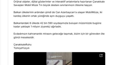 Çanakkale Savaşları Mobil Müzesi, Balkan ülkelerinde 1 milyon ziyaretçi ağırladı
