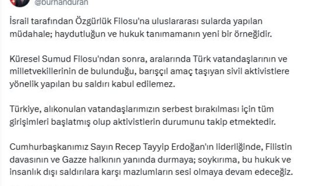İletişim Başkanı Duran: Özgürlük Filosu'na müdahale, haydutluğun yeni bir örneğidir