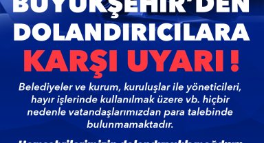Kayseri Büyükşehir Belediyesi'nden dolandırıcılık uyarısı