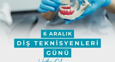 Karaman Belediyesi'nden 6 Aralık Diş Teknisyenleri Günü Mesajı
