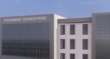 Karaman'a Teknopark Kuluçka Merkezi ve İdari Bina Müjdesi