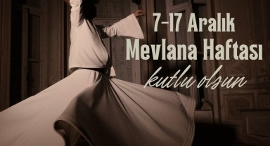 Karaman'da Mevlana Haftası Coşkusu: Hz. Mevlana Rahmetle Anılıyor