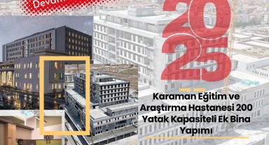 Karaman Sağlık Yatırımları Hız Kesmiyor: Eğitim ve Araştırma Hastanesi Güçlendiriliyor