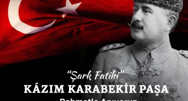 Karaman Valisi Çiçek'ten Kâzım Karabekir Paşa Mesajı