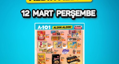 A101'de 12 Mart'ta Başlayan 'Aldın Aldın' Kampanyası Başlıyor