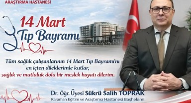 Karaman Hastanesi Başhekimi Hekimlerin ve Sağlık Çalışanlarının Tıp Bayramı'nı Kutladı