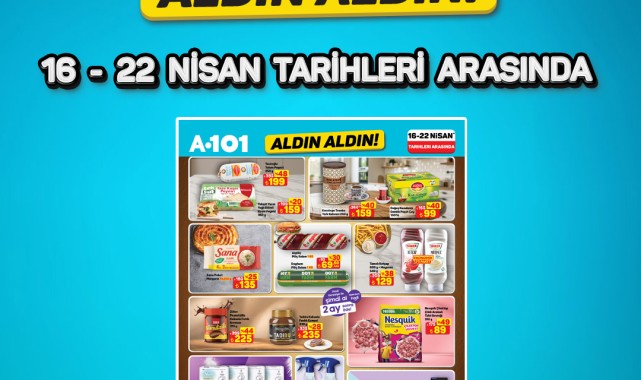 A101'de 16-22 Nisan Haftası 'Aldın Aldın' Fırsatları Başlıyor