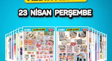 A101'de 23 Nisan'a Özel 'Aldın Aldın' Fırsatları Başlıyor