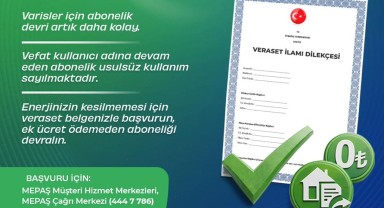 MEPAŞ'tan Önemli Duyuru: Vefat Edenlerin Elektrik Abonelikleri Varisler Üzerine Alınacak