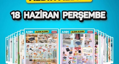 A101'de 18 Haziran'dan İtibaren 'Aldın Aldın' Fırsatları Başlıyor