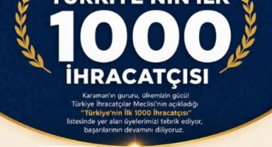 Karaman TSO'dan İlk 1000 İhracatçı Listesi'ne Giren Firmalara Tebrik