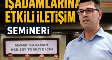 MÜSİAD Karaman'dan İş Dünyasında Hızlı Okuma ve Etkili İletişim Buluşması