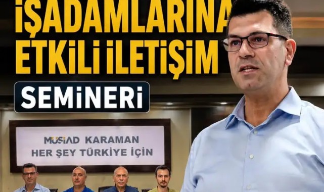 MÜSİAD Karaman'dan İş Dünyasında Hızlı Okuma ve Etkili İletişim Buluşması