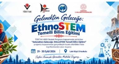 Karaman Lale Ortaokulu'nda EthnoSTEM Temelli Bilim Eğitimi Başlıyor