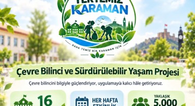 Karaman'da Tertemiz Karaman Projesi Başlıyor: 5 Bin Öğrenciye Çevre Eğitimi
