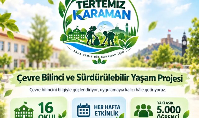 Karaman'da Tertemiz Karaman Projesi Başlıyor: 5 Bin Öğrenciye Çevre Eğitimi